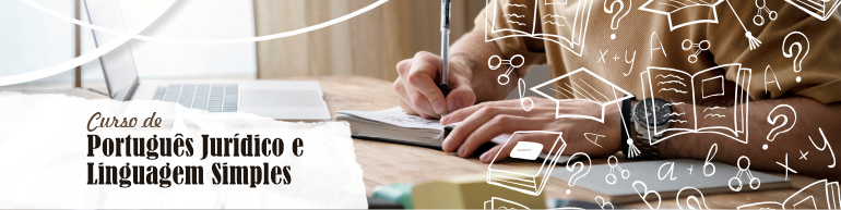 Curso de Português Jurídico e Linguagem Simples 