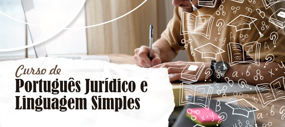 Curso Portugu&ecirc;s Jur&iacute;dico e Linguagem Simples