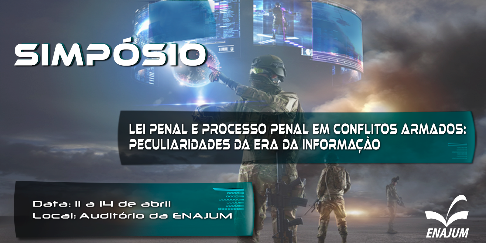 Simpósio Sobre Lei Penal e Processo Penal em Conflitos Armados: peculiaridades da Era da Informação