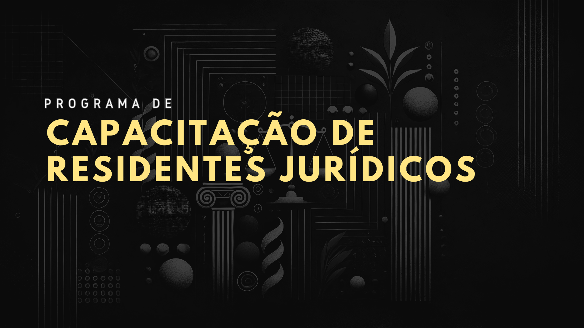 Programa de Capacitação de Residentes Jurídicos